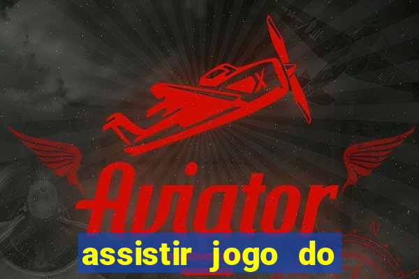 assistir jogo do flamengo ao vivo no multicanais